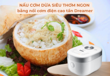 Nấu cơm dừa bằng nồi cơm điện cao tần Dreamer DKA-IRC118 cơm dừa